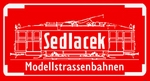 Sedlacek-Modellstra&szlig;enbahnen